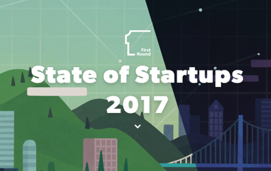 First Round State of Startups 2017