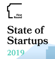 First Round State of Startups 2019