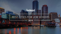 REPORT Best Cities for Jobseekers 2019 Indeed Blog