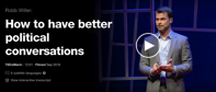 Robb Willer How to have better political conversations TED Talk TED com