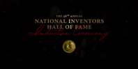 The National Inventors Hall of Fame to Induct 15 Innovators in 2018 Class 🔊