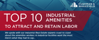 Top 10 Industrial Amenities to Attract Retain Labor Cushman Wakefield Blog